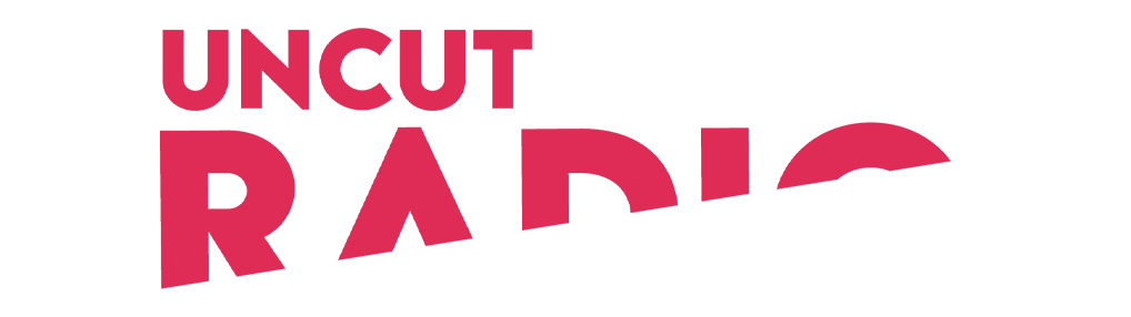Uncut Radio